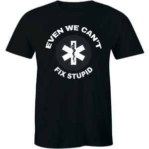 Even We Can't Fix Stupid - Funny EMT Men's T-shirt